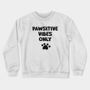 Pawsitive vibes only Cute Cat Crewneck Sweatshirt